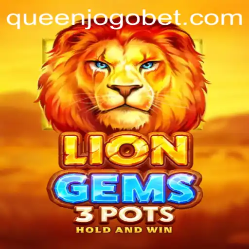 Descubra as Emoções e Estratégias de LionGems3pots