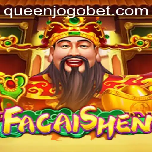 Descubra o Fascinante Mundo de FaCaiShen: O Jogo da Fortuna